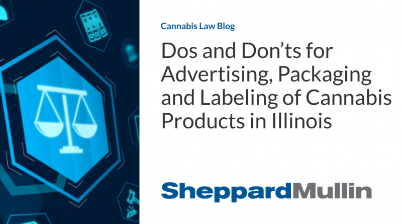 Dos and Don’ts for Advertising, Packaging and Labeling of Cannabis Products in Illinois