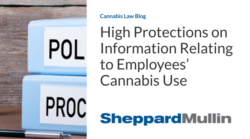 High Protections on Information Relating to Employees’ Cannabis Use